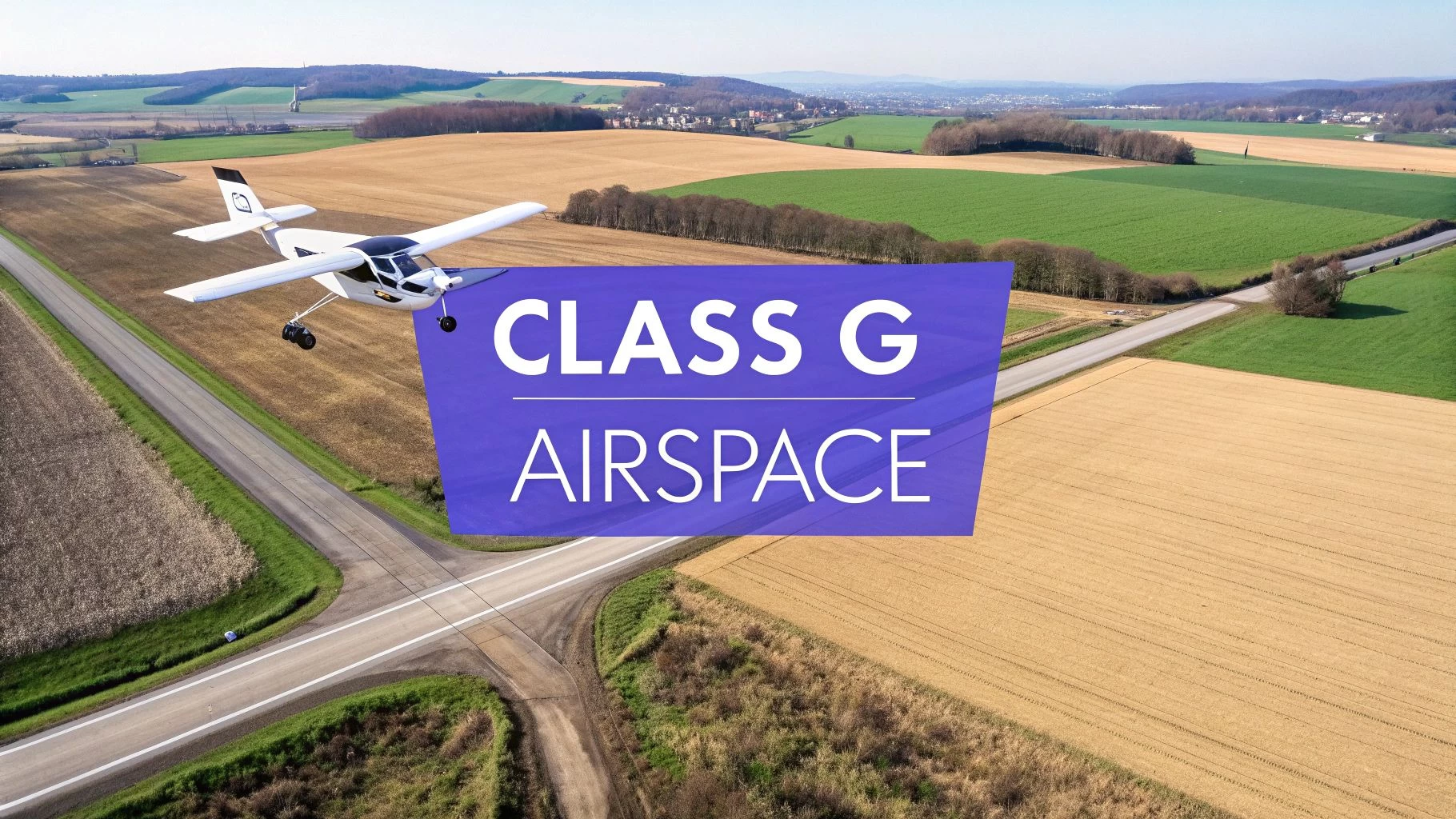Your Guide to Flying in Class G Airspace