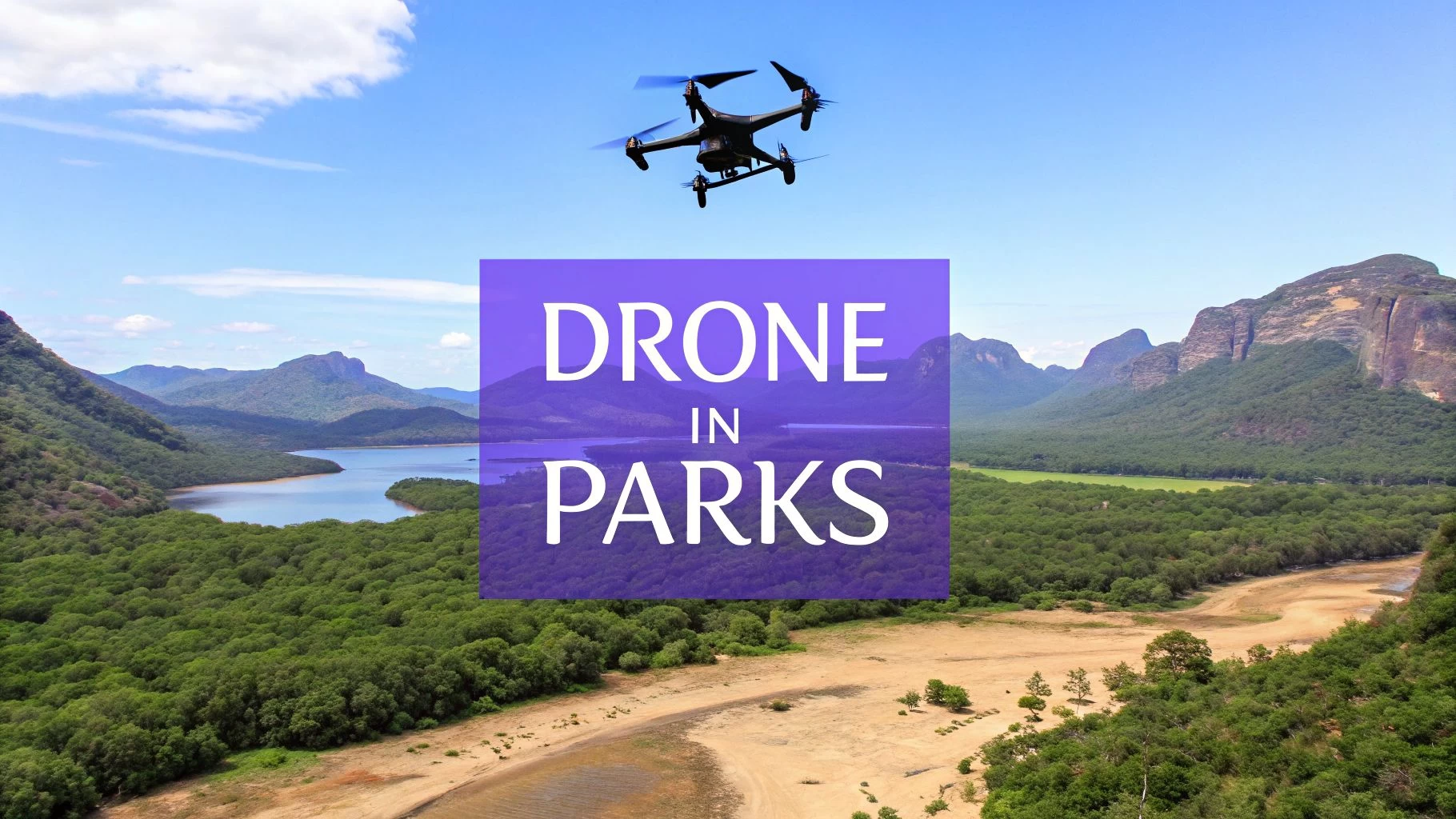 The Ultimate Guide to Flying Drone in National Parks - Expert Strategies for Navigating Regulations